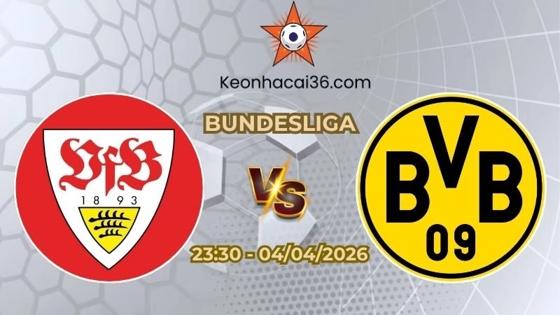 Soi kèo nhà cái Stuttgart vs Dortmund 23h30 Ngày 04/04/2026